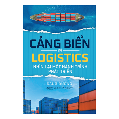 Cảng biển và Logistics – Nhìn lại một hành trình phát triển