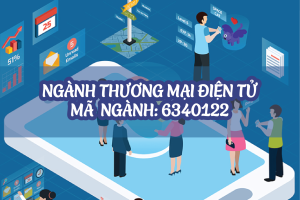 Xét tuyển Cao đẳng Thương mại điện tử – Mã ngành: 6340122
